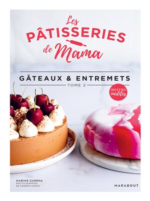 cover image of Les pâtisseries de Mama--Gâteaux & entremets--Tome 2